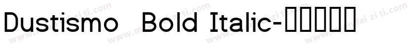 Dustismo  Bold Italic字体转换